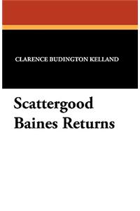 Scattergood Baines Returns