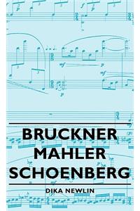 Bruckner - Mahler - Schoenberg