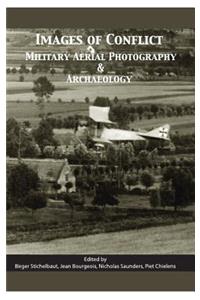 Images of Conflict: Military Aerial Photography and Archaeology