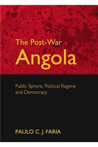 Post-War Angola: Public Sphere, Political Regime and Democracy