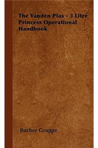 Vanden Plas - 3 Litre Princess Operational Handbook