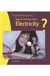 What Do You Know about Electricity?