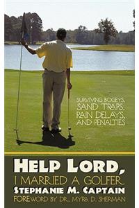Help Lord, I Married A Golfer