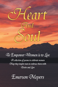 Heart and Soul: To Empower Women Is to Live