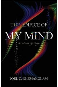 The Edifice of My Mind
