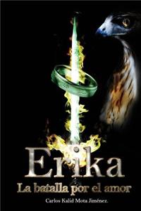 ERIKA La Batalla Por El Amor