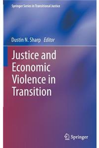 Justice and Economic Violence in Transition