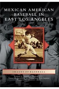 Mexican American Baseball in East Los Angeles