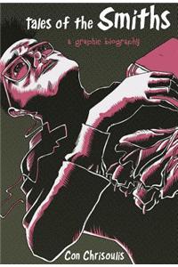 Tales of the Smiths: A Graphic Biography