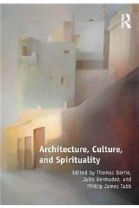 Architecture, Culture, and Spirituality