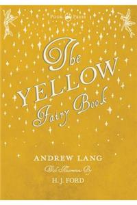 The Yellow Fairy Book - Illustrated by H. J. Ford