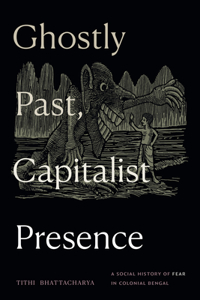 Ghostly Past, Capitalist Presence