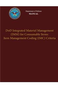 Department of Defense Manual - DoD Integrated Materiel Management (IMM) for Consumable Items