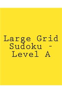 Large Grid Sudoku - Level A