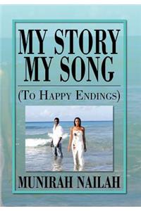 My Story My Song (to Happy Endings): To Happy Endings