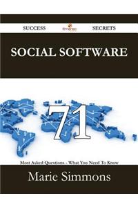 Social Software 71 Success Secrets - 71 Most Asked Questions on Social Software - What You Need to Know