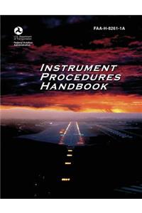 Instrument Procedures Handbook (Faa-H-8261-1a)