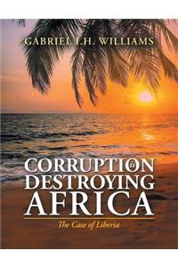 Corruption Is Destroying Africa