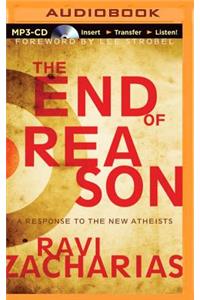 The End of Reason: A Response to the New Atheists