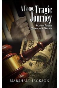 A Long, Tragic Journey