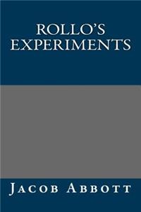 Rollo's Experiments