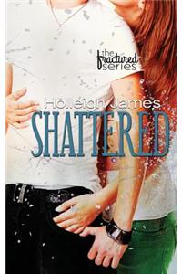 Shattered