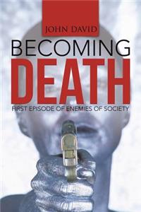 Becoming Death