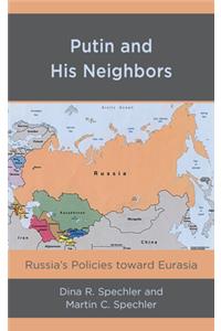 Putin and His Neighbors