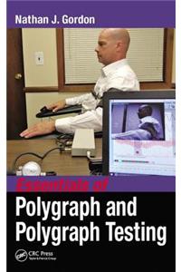 Essentials of Polygraph and Polygraph Testing