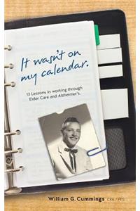 It Wasn't on my Calendar!