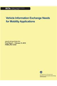 Vehicle Information Exchange Needs for Mobility Applications
