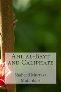 Ahl al-Bayt and Caliphate