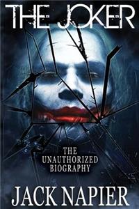 The Joker: The Unauthorized Biography