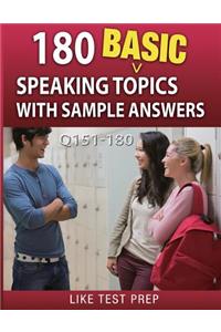 180 Basic Speaking Topics with Sample Answers Q151-180