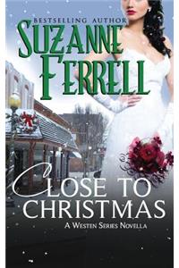 Close To Christmas, A Westen Series Novella