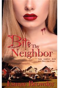 Bite Thy Neighbor