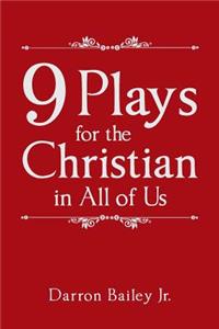 9 Plays for the Christian in All of Us
