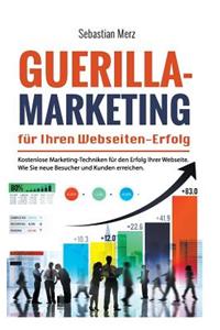 Guerilla-Marketing Für Ihren Webseiten-Erfolg