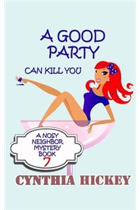 A Good Party Can Kill You