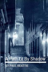 A Path Lit by Shadow