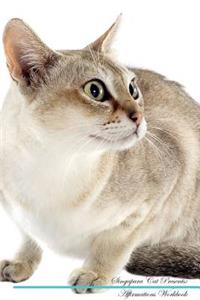 Singapura Cat Affirmations Workbook Singapura Cat Presents