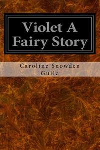 Violet A Fairy Story