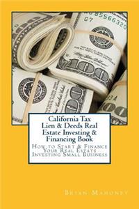 California Tax Lien & Deeds Real Estate Investing & Financing Book
