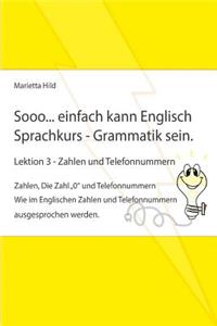 Sooo... einfach kann Englisch Sprachkurs Grammatik sein - Lektion 3 - Zahlen