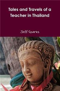 Tales and Travels of a Teacher in Thailand