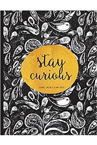 Unlined Journal - Stay Curious (Inspirational Quote Covers)