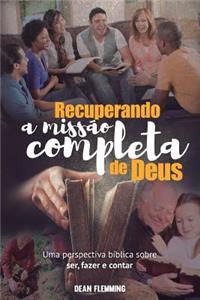 Recuperando a Missão Completa de Deus