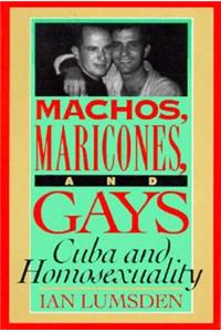 Machos Maricones & Gays