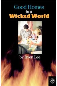 Good Homes In A Wicked World