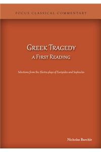 Greek Tragedy, a First Reading